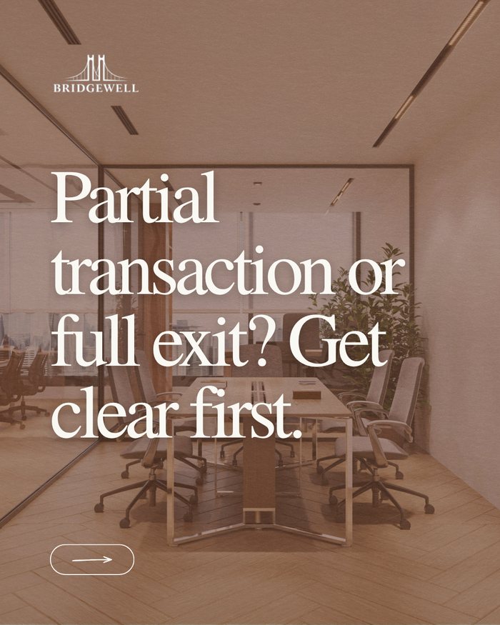 Partial transaction or full exit? Get clear first