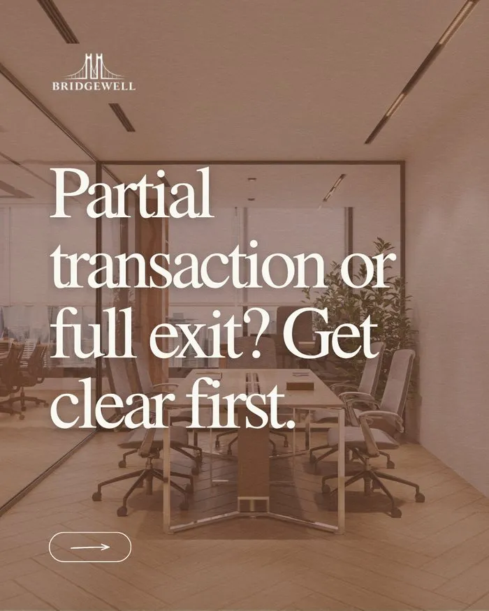 Partial Transaction or Full Exit? Get Clear First.